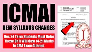 ICMAI Exam New Syllabus Changes For Dec 24 Term | Must Refer Or It Cost Your CMA Exam Attempt