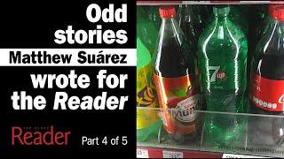 4 of 5 Odd Stories Matthew Suárez Wrote for the Reader: #7up and #Meth, A Tijuana Tale