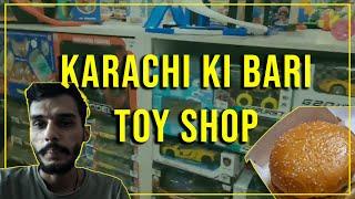 Karachi Ki Bari Toy Shop l Shadi Ki Taiyarian Urooj Par - Vlog 42