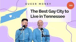 The Best Gay City to Live in Tennessee  | Gay Tennessee | Queer Money