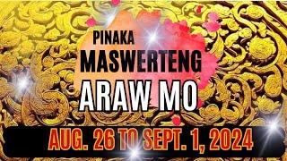 THIS WEEK'S LUCKY HOROSCOPE SWERTENG ARAW MO THIS WEEK - August 26 to Sept. 1, 2024 #WEEKLYHOROSCOPE