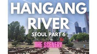 Zoom in Seoul Hangang River & Park 首尔汉江公园 大自然的美