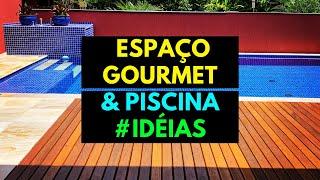 ESPAÇO GOURMET & PISCINA RESIDENCIAL #IDÉIAS