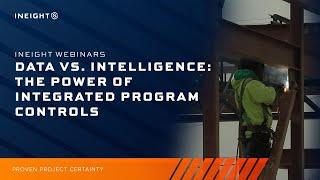 Data vs. Intelligence: The Power of Integrated Program Controls