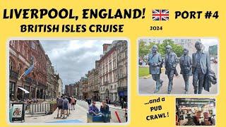 LIVERPOOL, ENGLAND!-Port #4 -BRITISH ISLES CRUISE 2024. Regal Princess