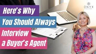 Real Estate Tips From Onyx Real Estate: Before You Drop Money, Interview A Buyer's Agent