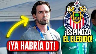 EL NUEVO TÉCNICO DE CHIVAS! ESPINOZA MUY AVANZADO PARA LLEGAR AL REBAÑO