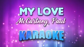 McCartney, Paul - My Love (Karaoke & Lyrics)