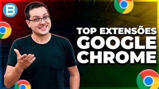 TOP 10 EXTENSÕES para GOOGLE CHROME!! GRÁTIS e VOCÊ vai ADORAR!!