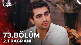 Yalı Çapkını 73. Bölüm 2. Fragmanı | SEZON FİNALİ