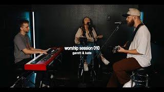 Worship Session 010 | Garett & Kate