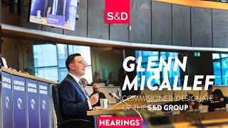 This happened Glenn Micallef's, S&D Commissioner-Designate, hearing