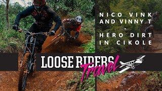 Loose Riders Travel | Nico Vink and Vincent Tupin - Hero Dirt In Cikole