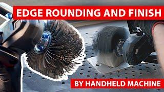 Edge rounding and finish grinding with deburring wheels - boeck tools on handheld machines