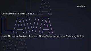 Lava Network Testnet Guide 1 | Testnet Phase-1 Node Installation & Lava Gateway Guide