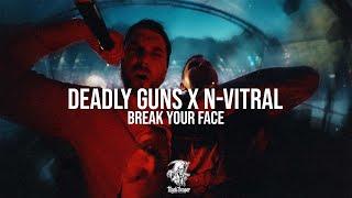 Deadly Guns & N-Vitral - Break Your Face (Official Videoclip)