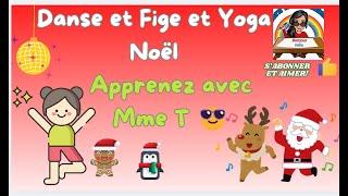 Danse et Fige Noël / Pause Active / APQ / Brain Break / Yoga