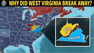 Why did West Virginia Break Away from Virginia?