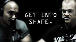 Getting Into Shape and Dieting - Jocko Willink