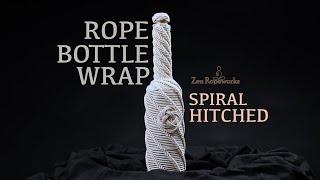 Rope bottle wrap- spiral hitched