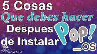 5 COSAS QUE DEBES HACER DESPUES DE INSTALAR Pop!_OS