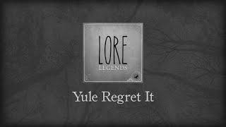 Legends: Yule Regret It