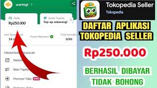 event aplikasi TOKOPEDIA SELLER terbaru || dijamin CAIR langsung WD daftar KYC dapat uang Rp250.000