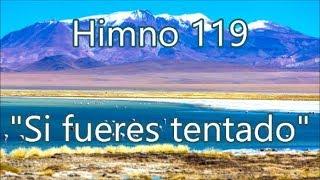 Himno 119 - Si fueres tentado - Se fores tentado (em espanhol) H04 CCB