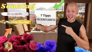 7 Tipps, um deinen Sonntag effektiv zu nutzen | Max' Alltagstipps | by Malermeister Max Thiede