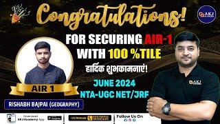 Rishabh Bajpai | AIR Rank 1 | NTA UGC NET June 2024 exam for Geography | by AKJ Sir