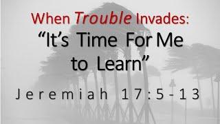 When Trouble Invades “It’s Time to Learn” | Sunday Morning Worship - April 3, 2022