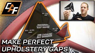 I designed a tool to avoid upholstery mistakes! Introducing: CAF Material Gap Gauge