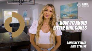 How-to Avoid Little Girl Curls - Curling Iron Tutorial  | Danielle Keller