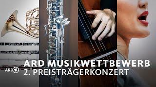 LIVE: 2. Preisträgerkonzert | ARD-Musikwettbewerb