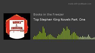 Top Stephen King Novels Part. One