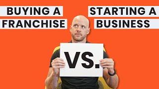 Franchising vs. Starting Your Business: Which Is Right For You?