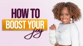 Simple Ways to Boost Your Joy and Make Success More Fun