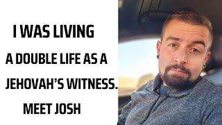 I was living a double life as a Jehovah’s Witness. Meet Josh #exjw #exjehovahswitness #exjwsthink