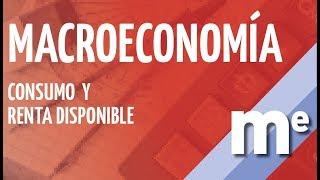 Macroeconomía. Consumo y Renta disponible