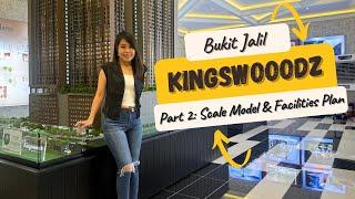 Part 2:【Kingswoodz Bukit Jalil】 Scale Model & Facilities Plan | EXSIM