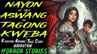 NAYON NG MGA ASWANG SA TAGONG KWEBA SA BARYO | Kwentong Aswang | True Story