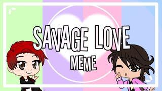 |~ Savage Love | Gacha club meme | made by chloe | La Familia Studio ~|