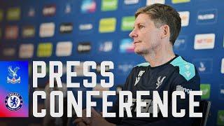 "França, Eze Goal and Palmer form" ️ Glasner's Press Conference | Premier League: Palace v Chelsea