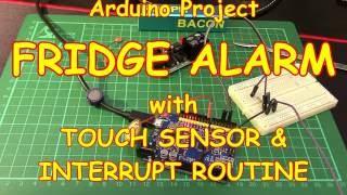 #41 Arduino Fridge Door Open Reminder with Touch Control - Part 1