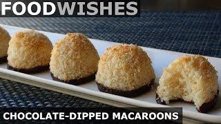 Chocolate-Dipped Coconut Macaroons - Food Wishes