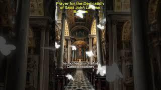 Daily Saint Prayer-11/9. Prayer for the Dedication of Saint John Lateran Basilica