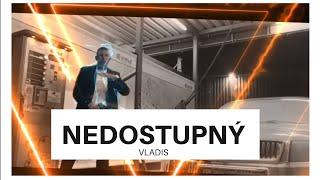 Vladis  - Nedostupný (Off.video)