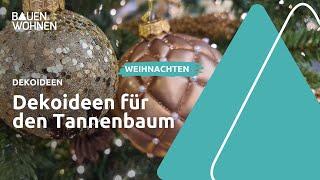 Dekoideen - Weihnachtsdeko für den Tannenbaum I BAUEN & WOHNEN