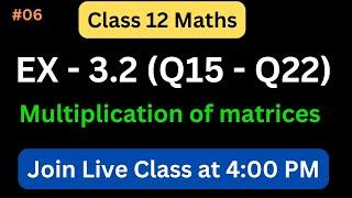 Class 12th MATRICES | Class 12 Maths Ex 3.2  | Class 12 Maths Chapter 3 | Study Time