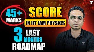 Score 45+ Marks in IIT JAM Physics Last 3 Months Roadmap #exampreparation